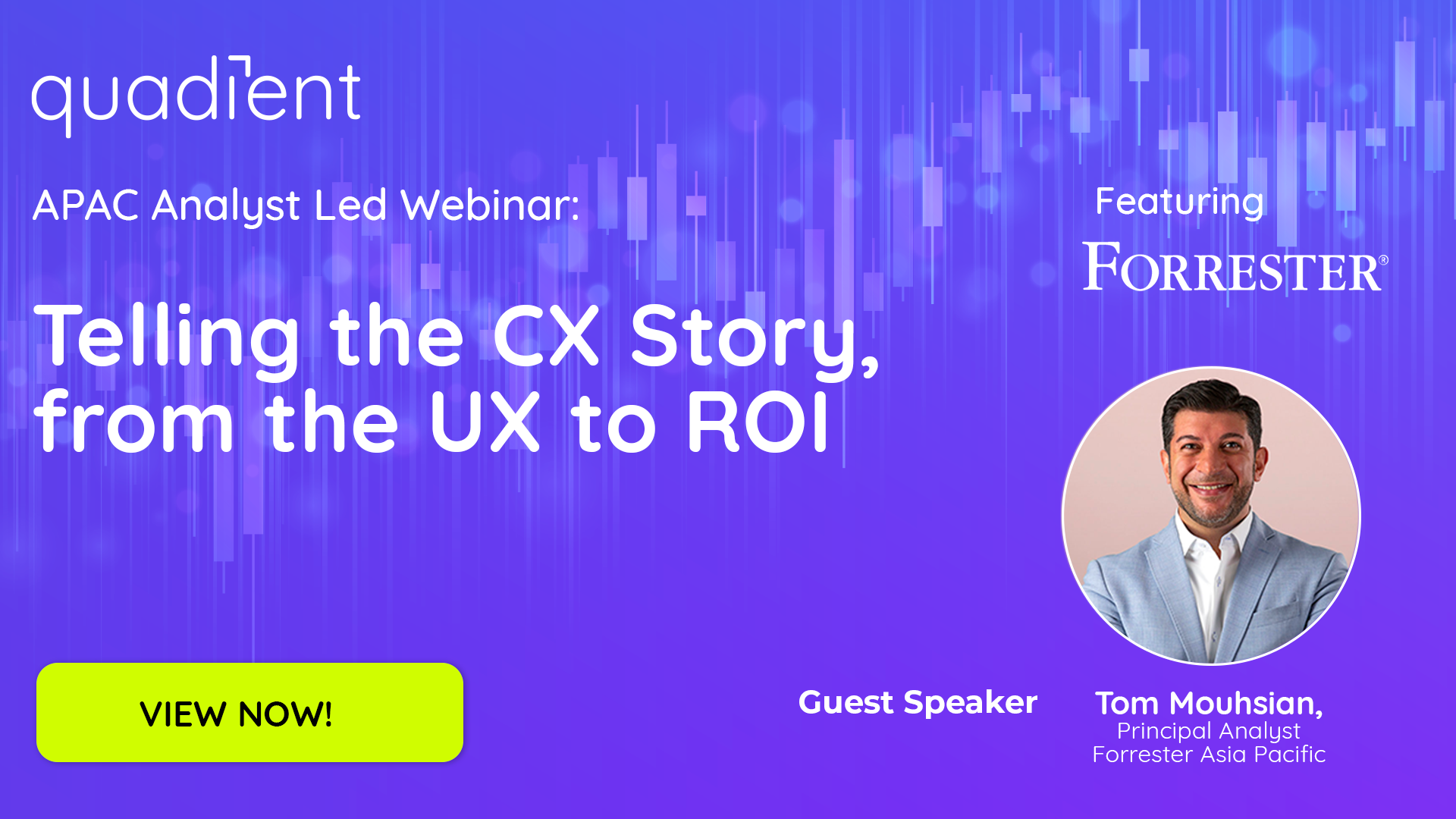 APAC Analyst Led Webinar: Telling the CX Story, from the UX to ROI APAC Analyst Led Webinar: Telling the CX Story, from the UX to ROI