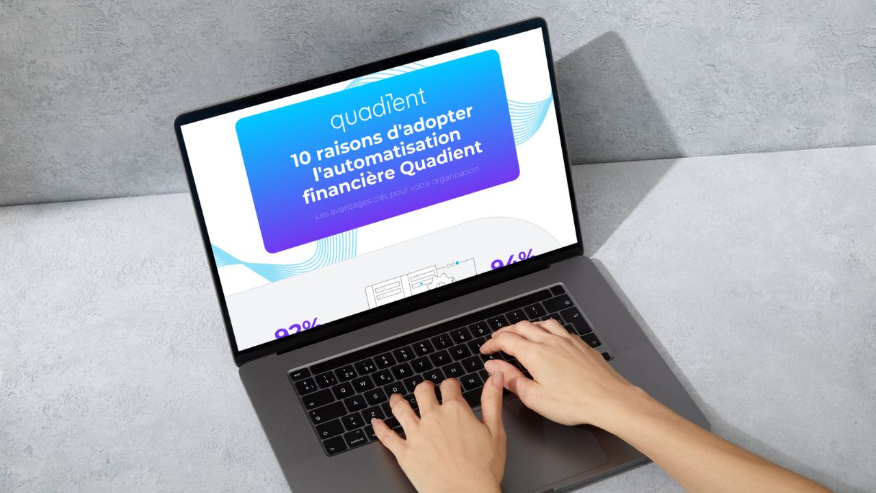 10 raisons d'adopter l'automatisation financière Quadient 10 raisons d'adopter l'automatisation financière Quadient