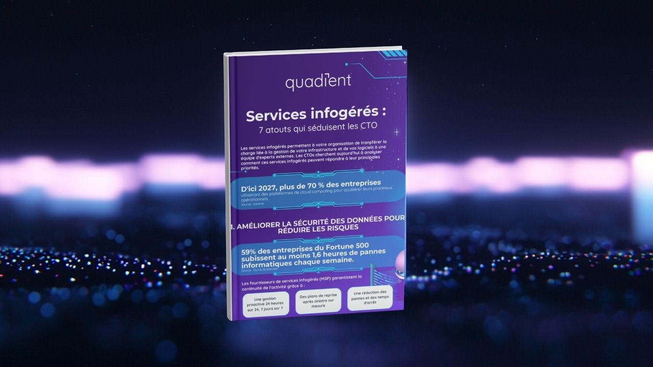 Services infogérés : 7 atouts qui séduisent les CTO Services infogérés : 7 atouts qui séduisent les CTO