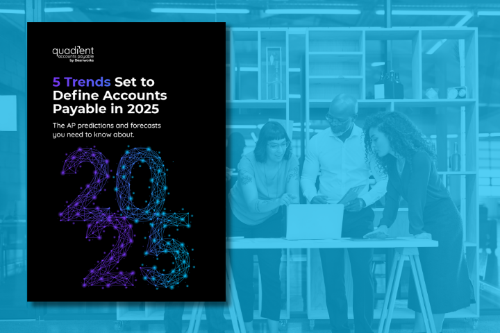 5 Trends to Define Accounts Payable 2025 5 Trends to Define Accounts Payable 2025