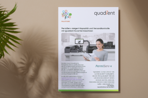 PermiServ steigert Kapazität und Versandkontrolle mit Quadient Kuvertiermaschinen PermiServ steigert Kapazität und Versandkontrolle mit Quadient Kuvertiermaschinen