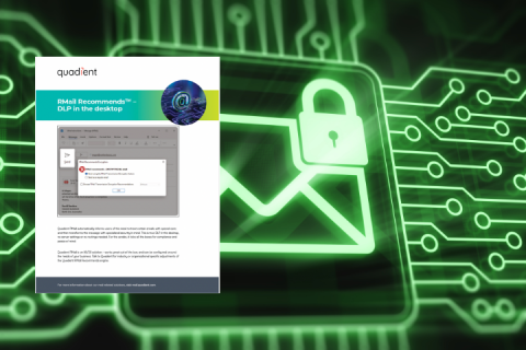 Discover true desktop data loss prevention with Quadient RMail Discover true desktop data loss prevention with Quadient RMail