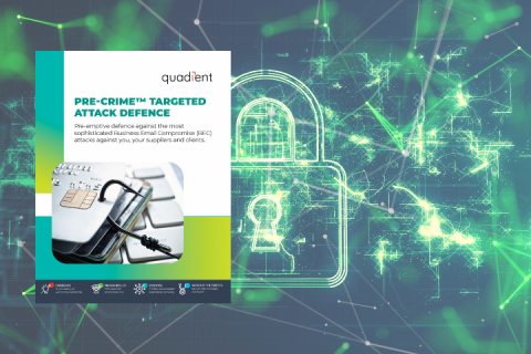 Protect your business with Pre-Crime™ Targeted Attack Defence Protect your business with Pre-Crime™ Targeted Attack Defence